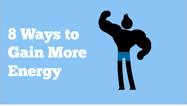 8 Ways to Gain More Energy to Remain Motivated Throughout the Day